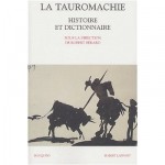 La Tauromachie - Histoire et Dictionnaire